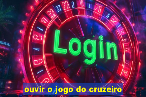 ouvir o jogo do cruzeiro